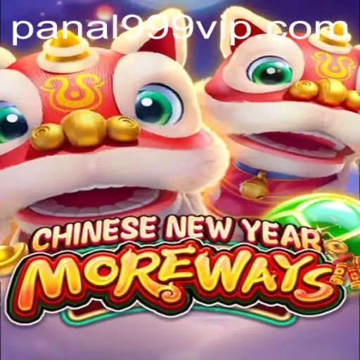 Explore the Exciting World of CHINESENEWYEARMOREWAYS and Panal999