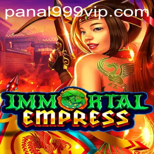 ImmortalEmpress: The Ascendancy of the Panal999 Universe