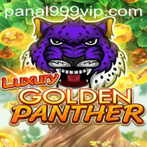 Discover the Exciting World of LUXURYGOLDENPANTHER with Panal999